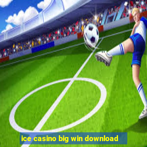 ice casino big win download