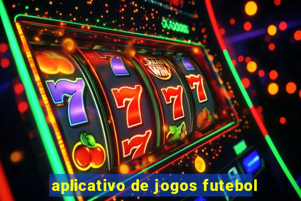 aplicativo de jogos futebol