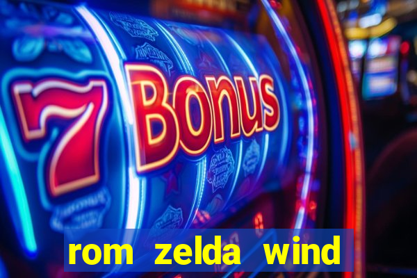 rom zelda wind waker pt br