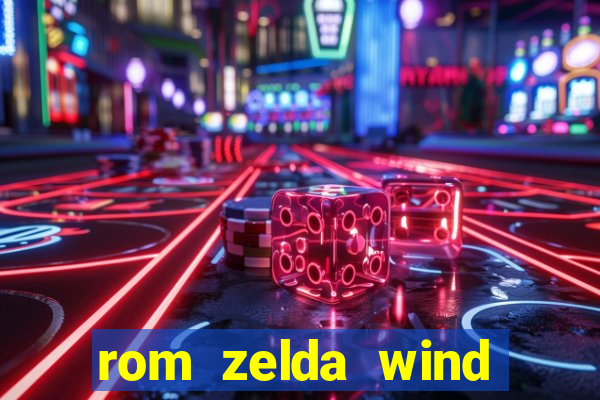 rom zelda wind waker pt br