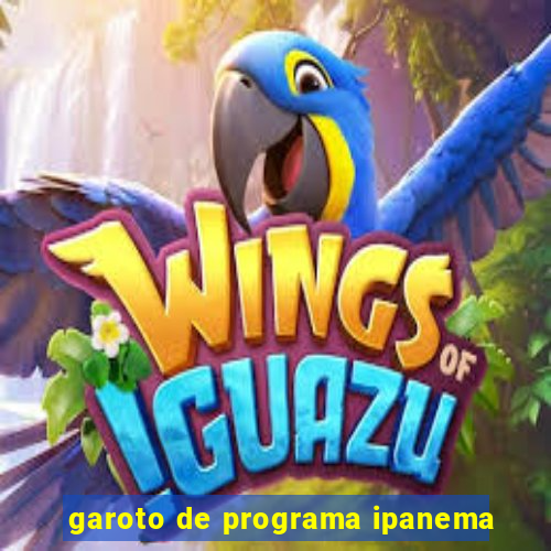 garoto de programa ipanema