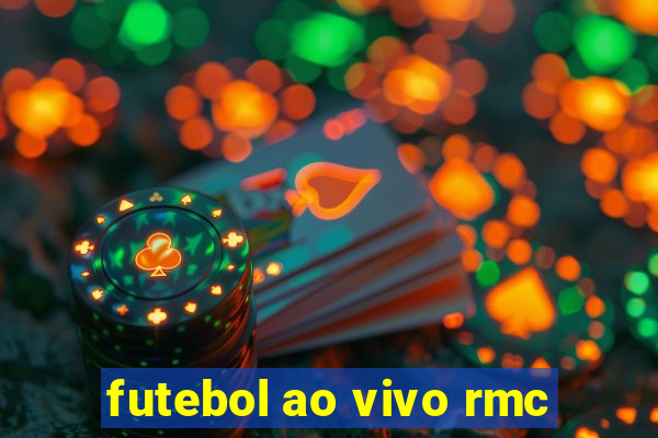 futebol ao vivo rmc