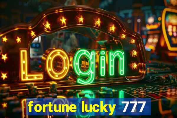 fortune lucky 777