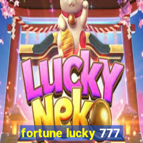 fortune lucky 777