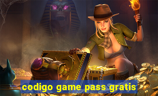 codigo game pass gratis