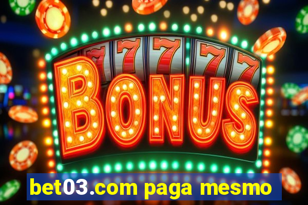 bet03.com paga mesmo