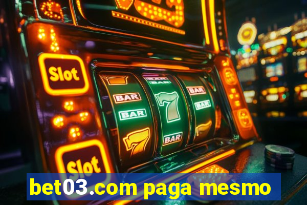 bet03.com paga mesmo