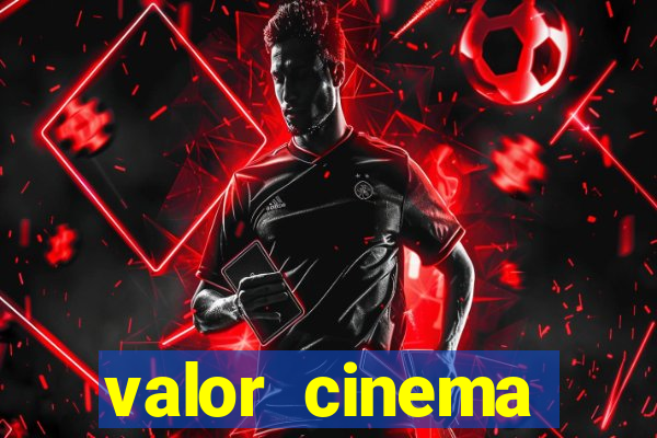 valor cinema shopping paralela