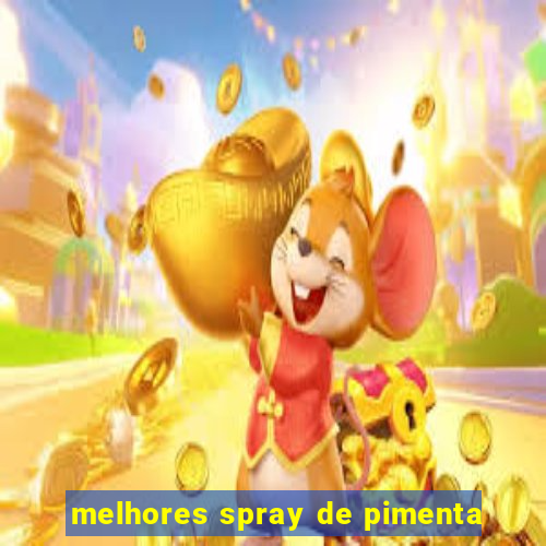 melhores spray de pimenta