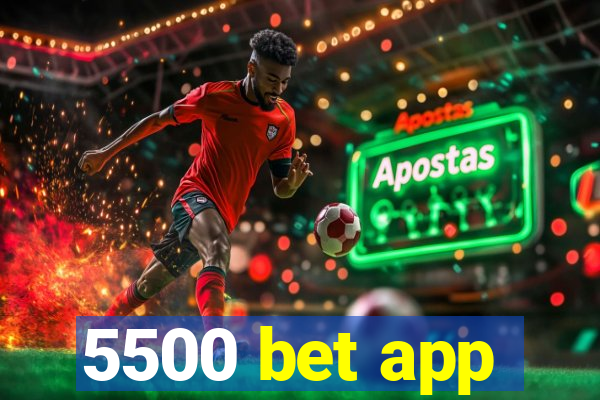 5500 bet app