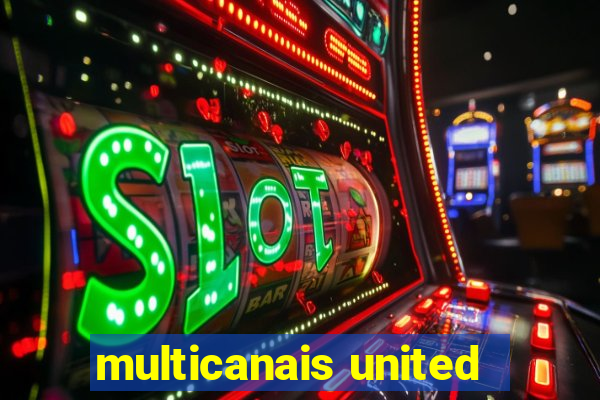 multicanais united