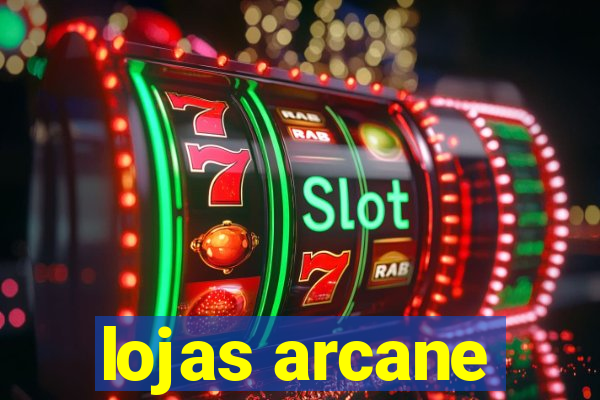 lojas arcane