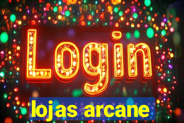 lojas arcane