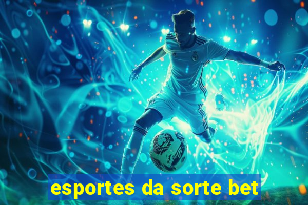 esportes da sorte bet