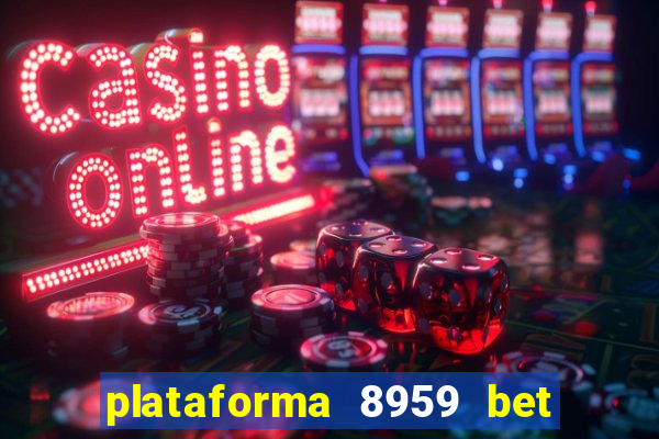 plataforma 8959 bet e confiável