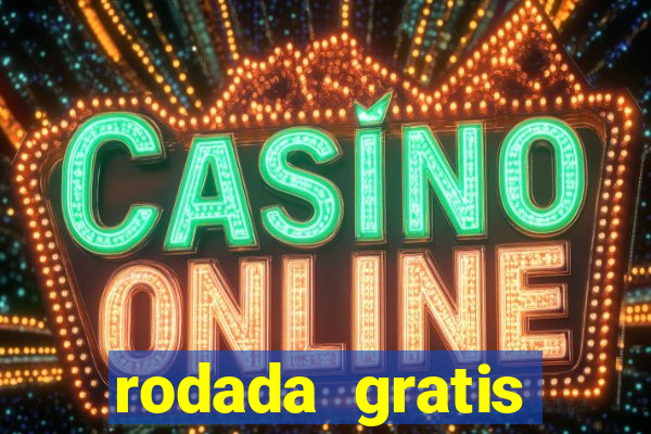 rodada gratis estrela bet