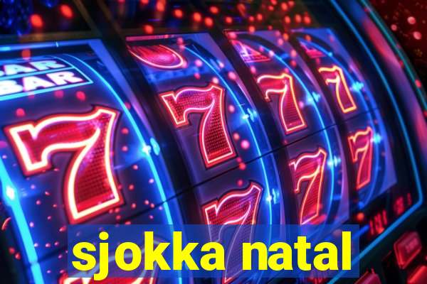 sjokka natal