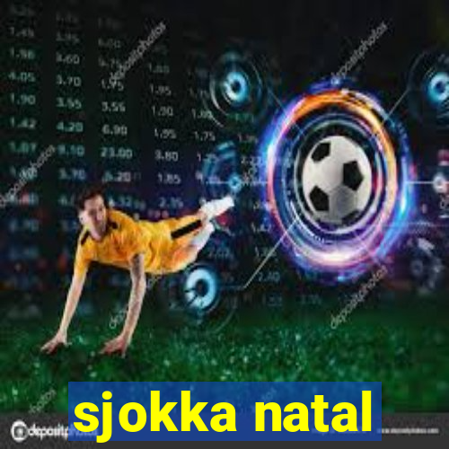 sjokka natal