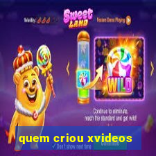 quem criou xvideos