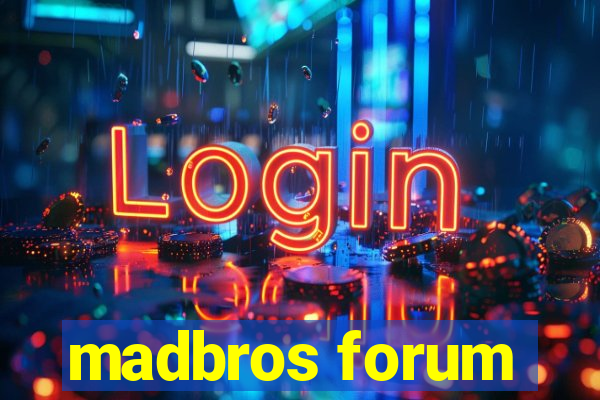 madbros forum