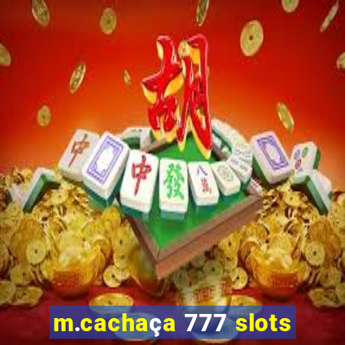 m.cachaça 777 slots