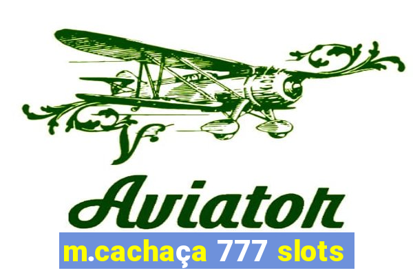 m.cachaça 777 slots