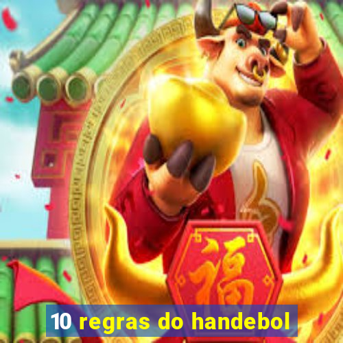 10 regras do handebol