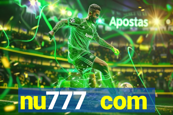 nu777 com plataforma de jogos