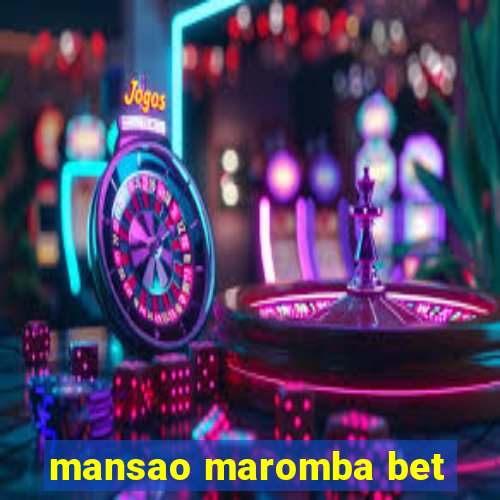 mansao maromba bet