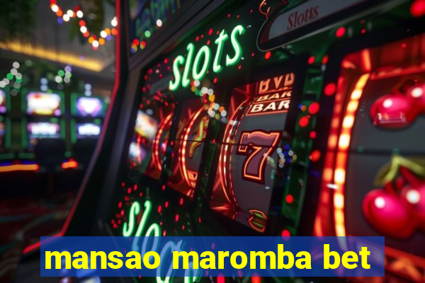 mansao maromba bet