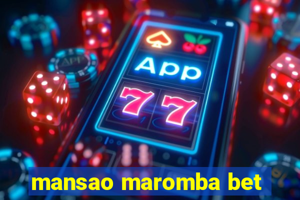 mansao maromba bet