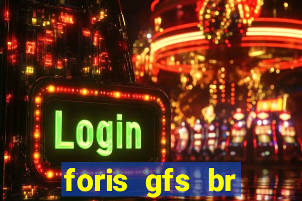 foris gfs br instituicao de pagamento ltda