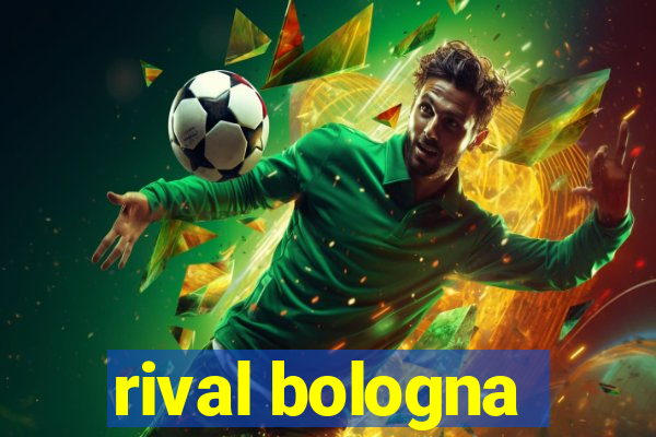 rival bologna