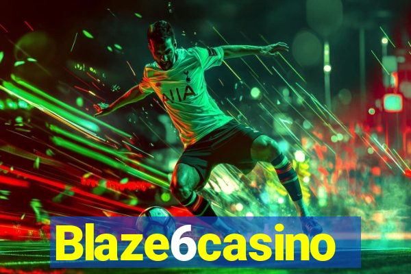 Blaze6casino