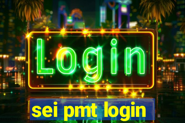 sei pmt login