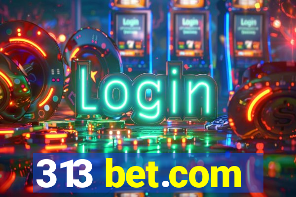 313 bet.com