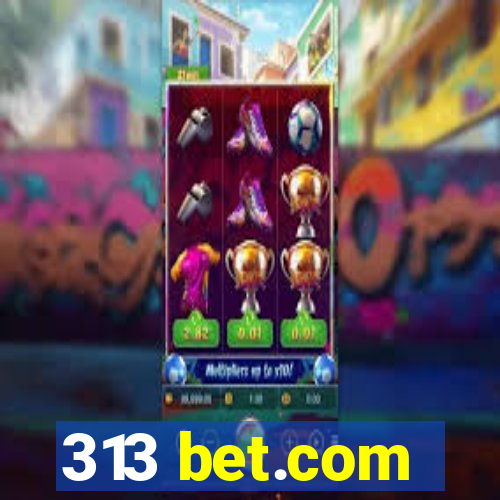 313 bet.com