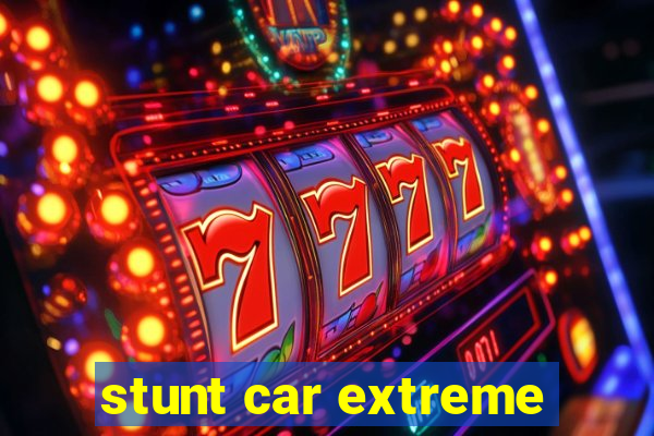 stunt car extreme