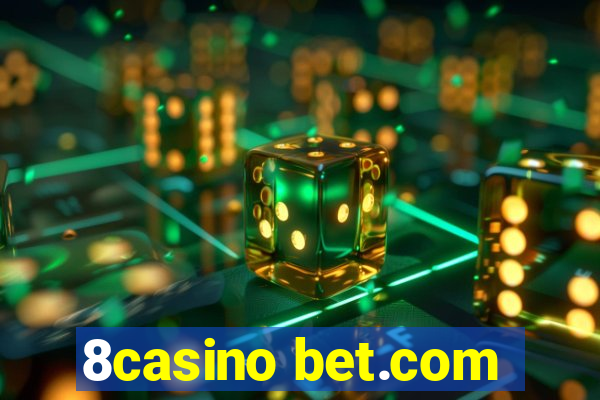 8casino bet.com