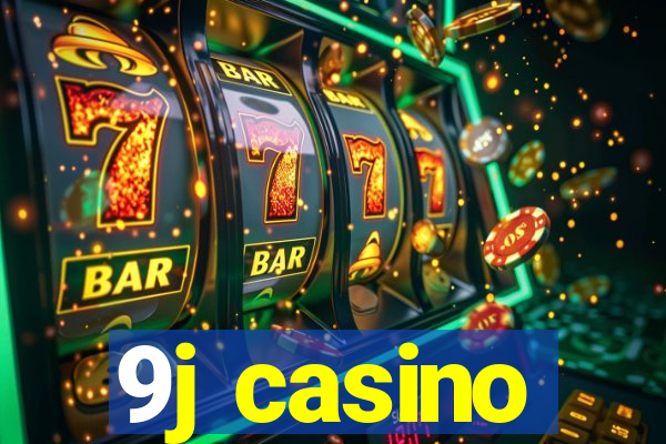 9j casino