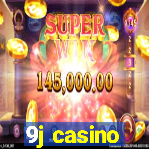 9j casino