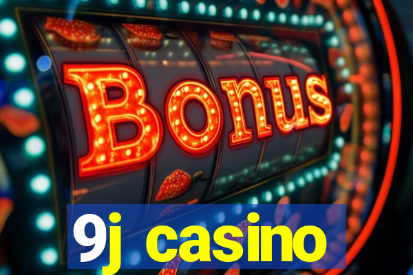 9j casino