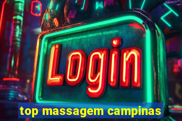 top massagem campinas