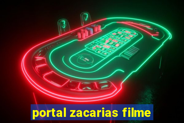 portal zacarias filme