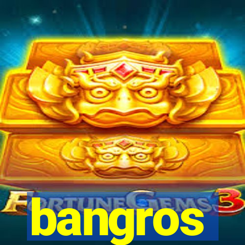 bangros