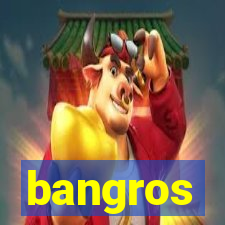 bangros