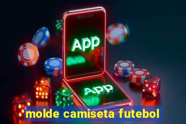 molde camiseta futebol