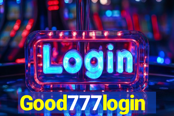 Good777login