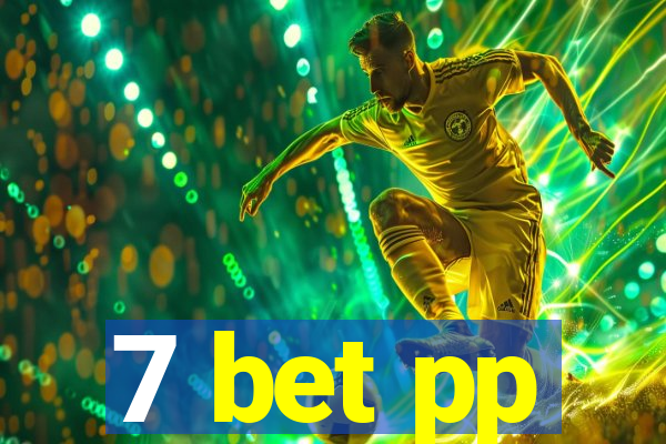 7 bet pp