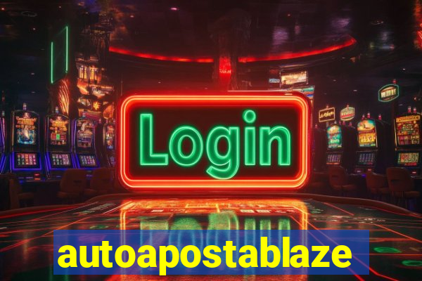 autoapostablaze